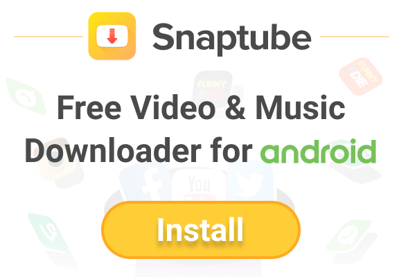 How To Download Snaptube HD For Android Latest Version?