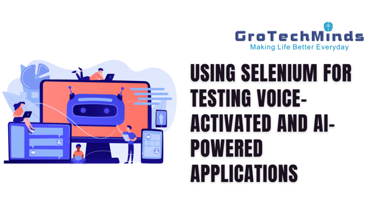 Using Selenium for Testing Voice-Activated and AI-Powered Applications